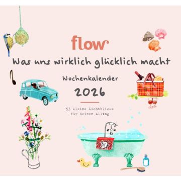 Flow Wochenkalender 2026: Was uns wirklich glücklich macht